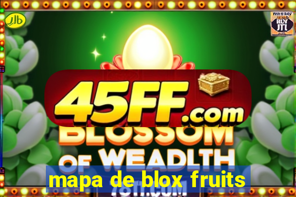 mapa de blox fruits